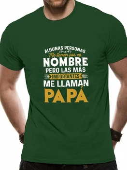 2021 nový rok t-shirt Algunas Personas Mi Llaman Por Mi Nombre Pero Las Mas Importantes Mi Llaman Papa