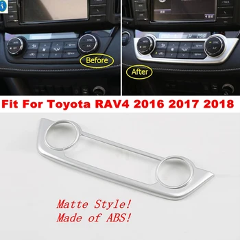 Yimaautotrims Centrálne Ovládanie Klimatizácie AC Tlačidlo Rám, Kryt Výbava ABS Príslušenstvo Pre Toyota RAV4 Rav 4 2016 2017 2018