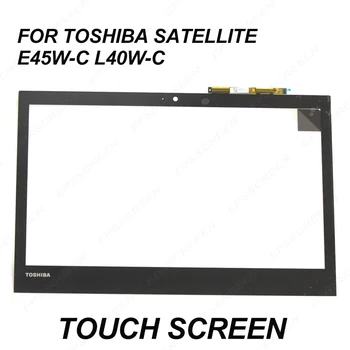 Náhradné pre Toshiba Satellite E45W-C E45W-C4200 L40W-C Dotykový Displej Digitalizátorom. displej H000090110 panel