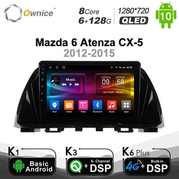 6 G+128G Ownice Android 10.0 4Gb+64Gb 2 Din autorádia GPS Navi pre Mazda 6 Atenza CX-5 2012-GL GJ 2012 2013 2016 2017 Audio