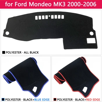Pre Ford Mondeo MK3 2000~2006 Anti-Slip Mat Panel Kryt Slnečník Dashmat Chrániť Koberec Príslušenstvo 2001 2002 2003 2004 2005