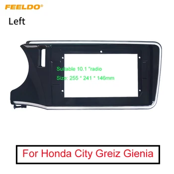 FEELDO Auto Stereo Fascia Rám Adaptér Pre Honda City Greiz Gienia LHD 10.1