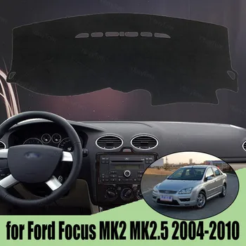 Auto Auto Vnútorné Panel Kryt Dash Mat Koberec Koberec pre Ford Focus MK2 MK2.5 2004-2010 Slnečník Auto Kapskom